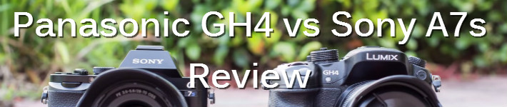 GH4 vs A7s